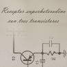Receptor superheterodino con tres transistores